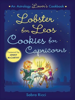 cover image of Lobster for Leos, Cookies for Capricorns